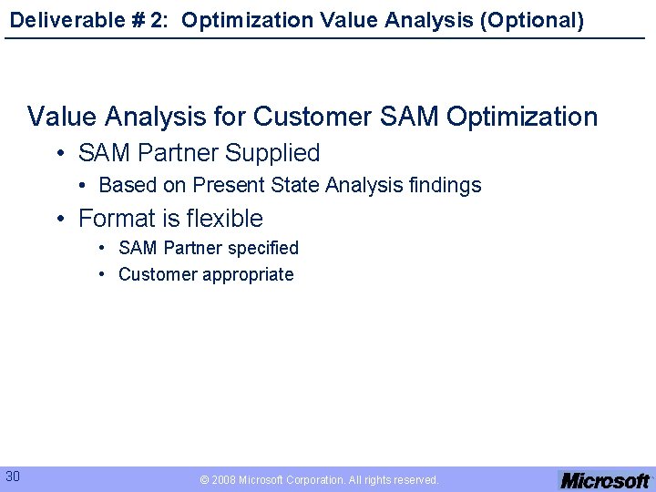 Deliverable # 2: Optimization Value Analysis (Optional) Value Analysis for Customer SAM Optimization •