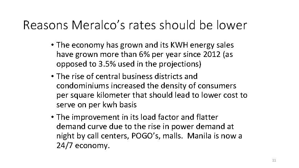 Reasons Meralco’s rates should be lower • The economy has grown and its KWH Reasons Meralco’s rates should be lower • The economy has grown and its KWH