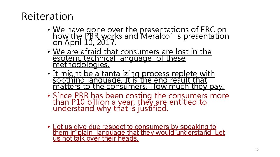 Reiteration • We have gone over the presentations of ERC on how the PBR Reiteration • We have gone over the presentations of ERC on how the PBR
