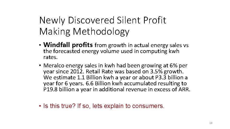 Newly Discovered Silent Profit Making Methodology • Windfall profits from growth in actual energy Newly Discovered Silent Profit Making Methodology • Windfall profits from growth in actual energy