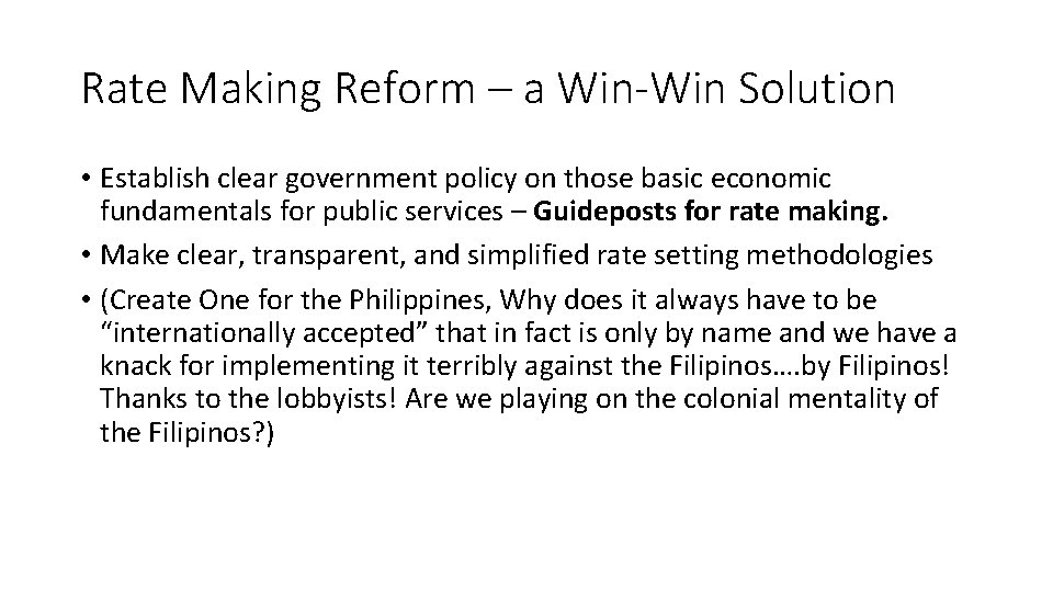 Rate Making Reform – a Win-Win Solution • Establish clear government policy on those Rate Making Reform – a Win-Win Solution • Establish clear government policy on those