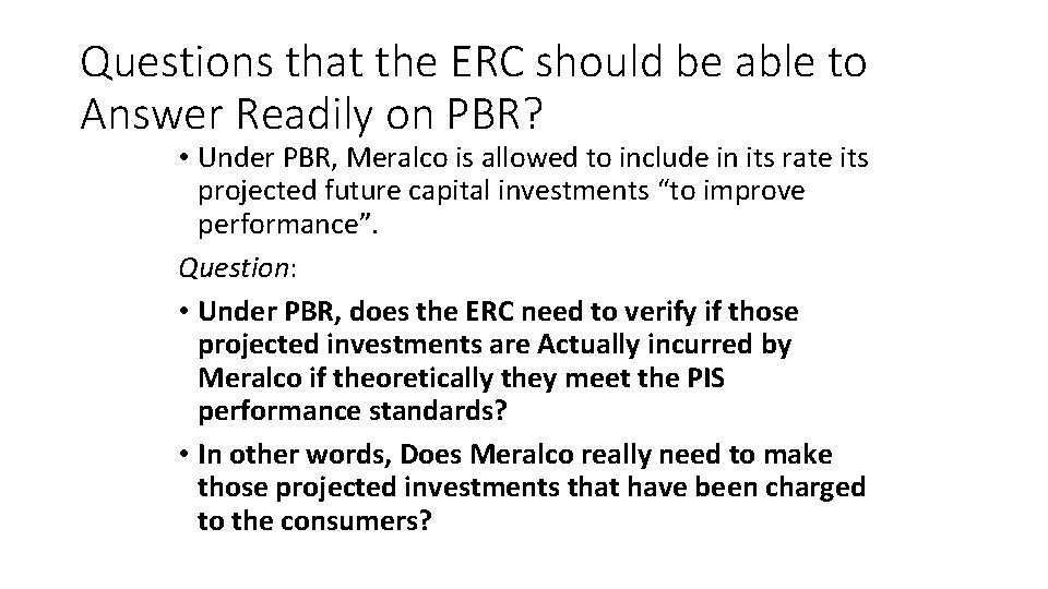 Questions that the ERC should be able to Answer Readily on PBR? • Under Questions that the ERC should be able to Answer Readily on PBR? • Under
