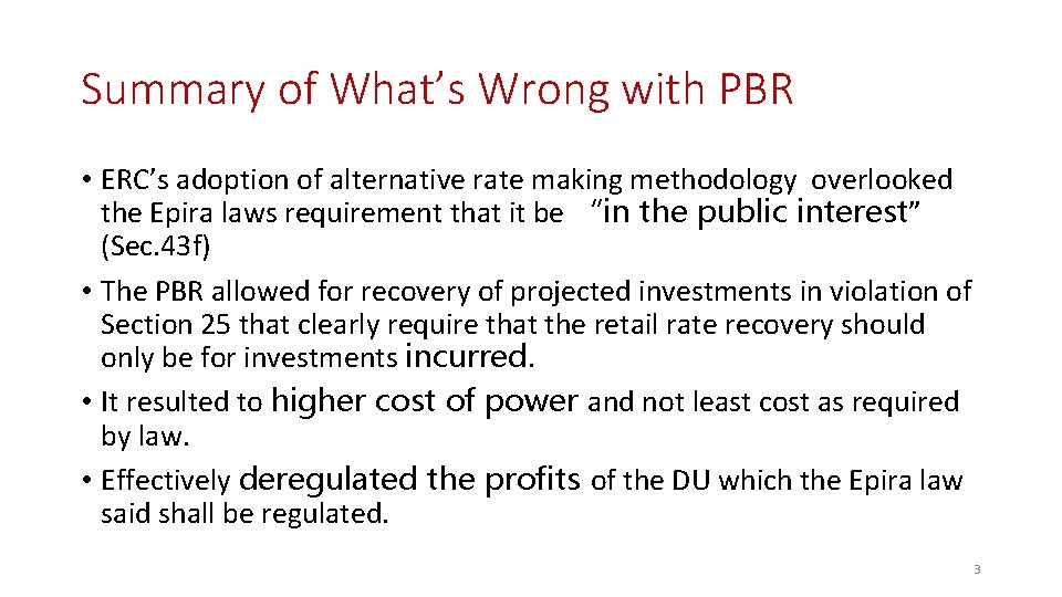 Summary of What’s Wrong with PBR • ERC’s adoption of alternative rate making methodology Summary of What’s Wrong with PBR • ERC’s adoption of alternative rate making methodology