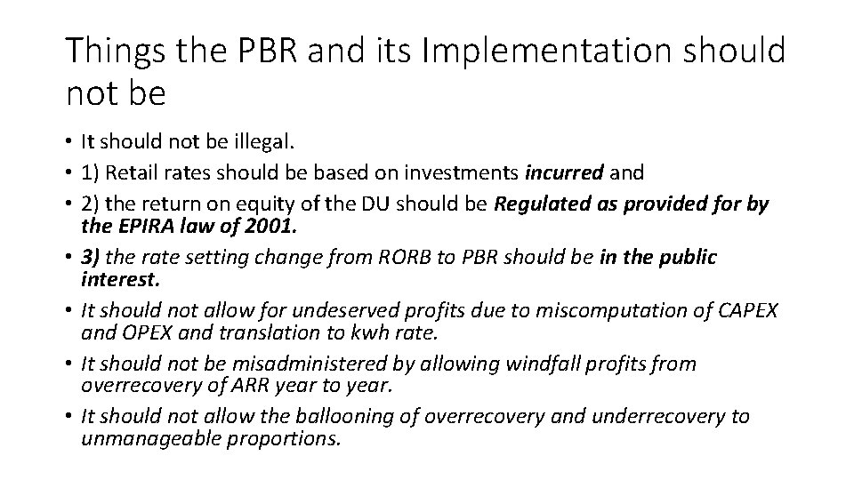 Things the PBR and its Implementation should not be • It should not be Things the PBR and its Implementation should not be • It should not be