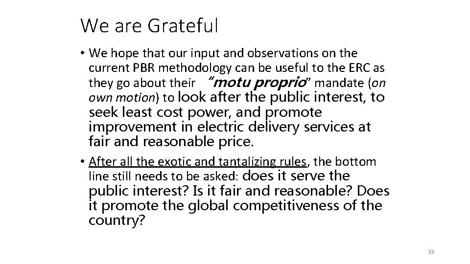 We are Grateful • We hope that our input and observations on the current We are Grateful • We hope that our input and observations on the current