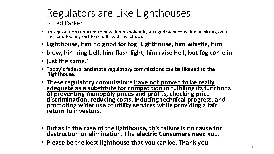 Regulators are Like Lighthouses Alfred Parker • this quotation reported to have been spoken Regulators are Like Lighthouses Alfred Parker • this quotation reported to have been spoken