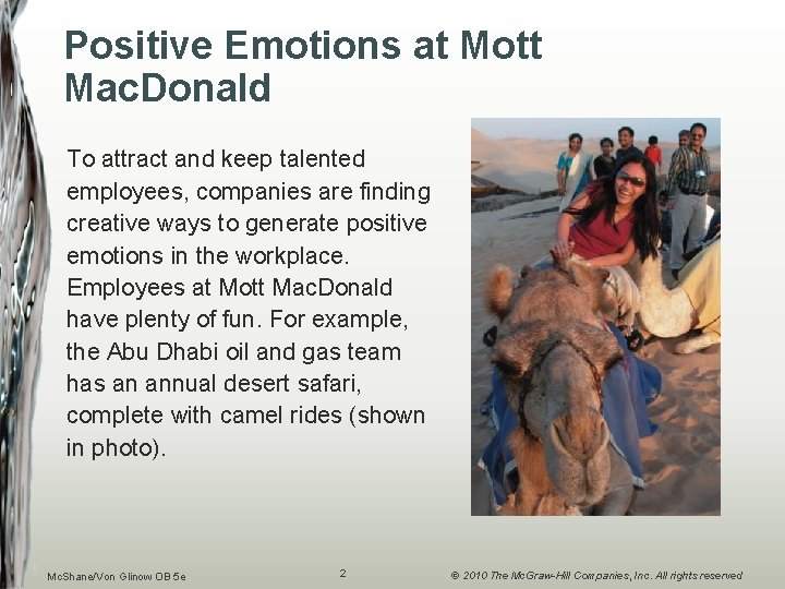 Positive Emotions at Mott Mac. Donald To attract and keep talented employees, companies are