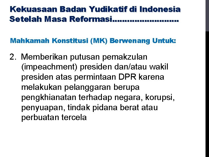 Kekuasaan Badan Yudikatif di Indonesia Setelah Masa Reformasi. . . . Mahkamah Konstitusi (MK)