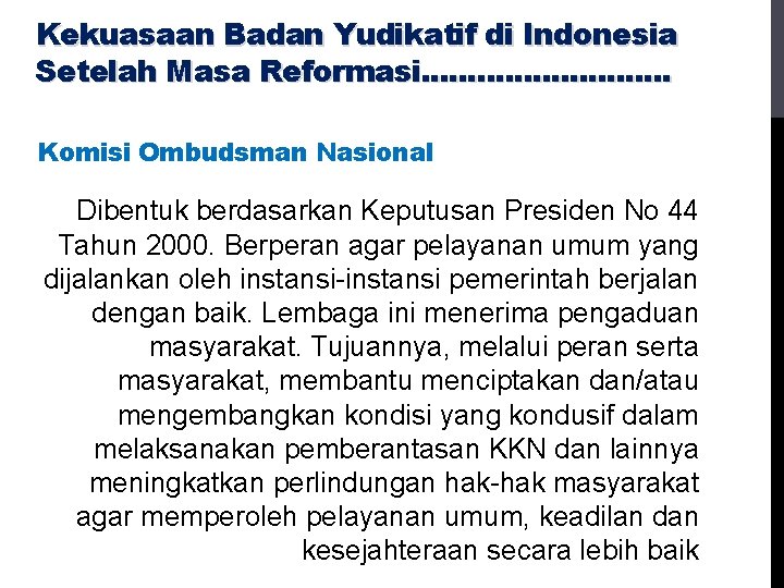 Kekuasaan Badan Yudikatif di Indonesia Setelah Masa Reformasi. . . . Komisi Ombudsman Nasional