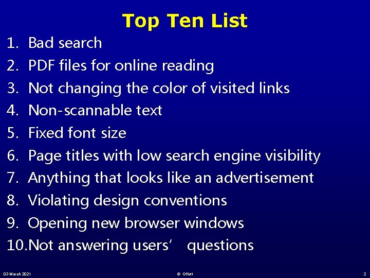 Top Ten List 1. Bad search 2. PDF files for online reading 3. Not