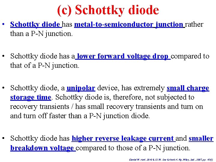 (c) Schottky diode • Schottky diode has metal-to-semiconductor junction rather than a P-N junction.