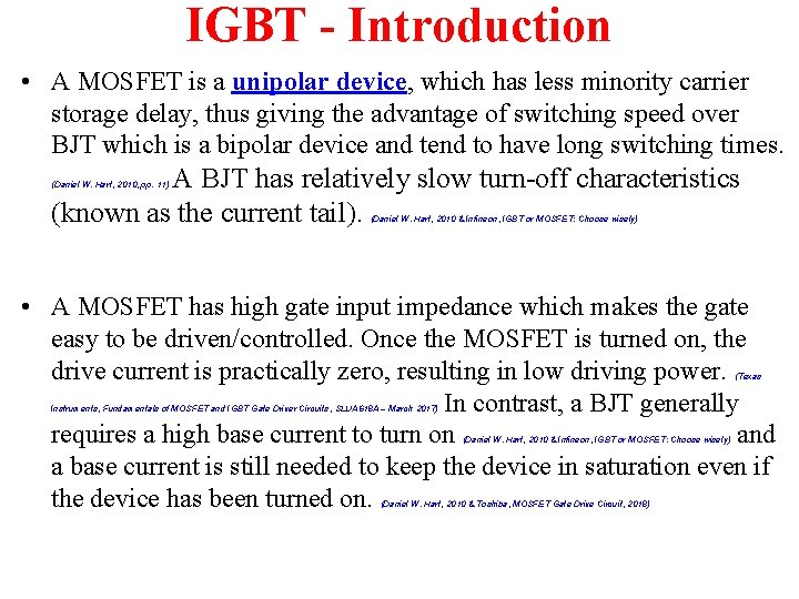 IGBT - Introduction • A MOSFET is a unipolar device, which has less minority