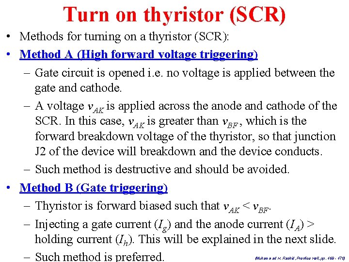 Turn on thyristor (SCR) • Methods for turning on a thyristor (SCR): • Method