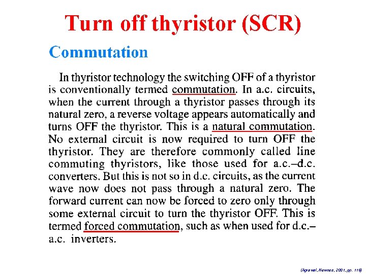 Turn off thyristor (SCR) (Agrawal, Newnes, 2001, pp. 116) 