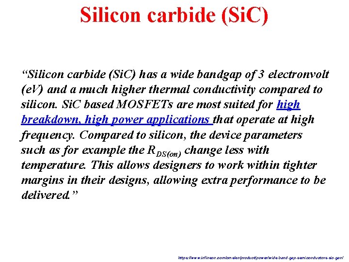 Silicon carbide (Si. C) “Silicon carbide (Si. C) has a wide bandgap of 3