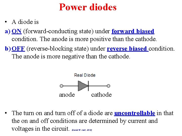 Power diodes • A diode is a) ON (forward-conducting state) under forward biased condition.