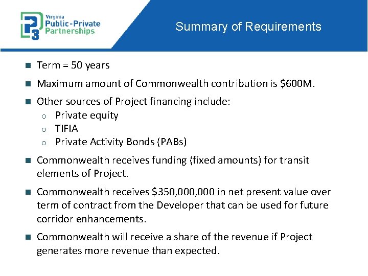 Summary of Requirements n Term = 50 years n Maximum amount of Commonwealth contribution