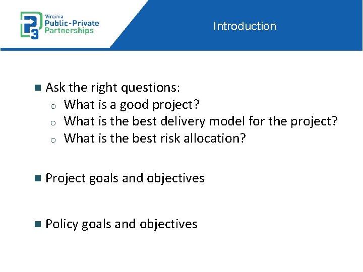 Introduction n Ask the right questions: o o o What is a good project?