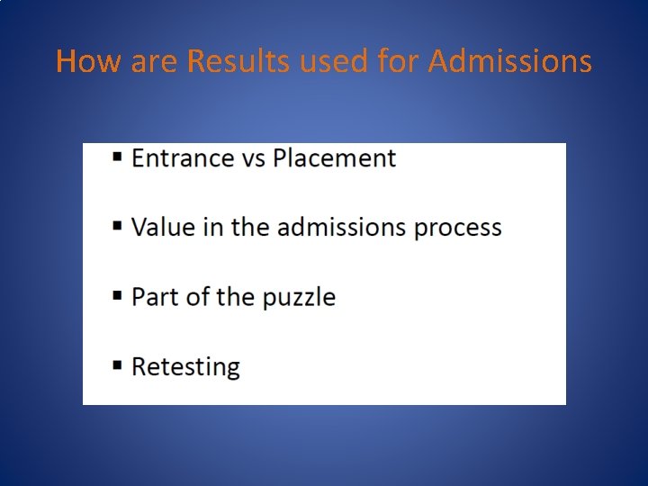How are Results used for Admissions 