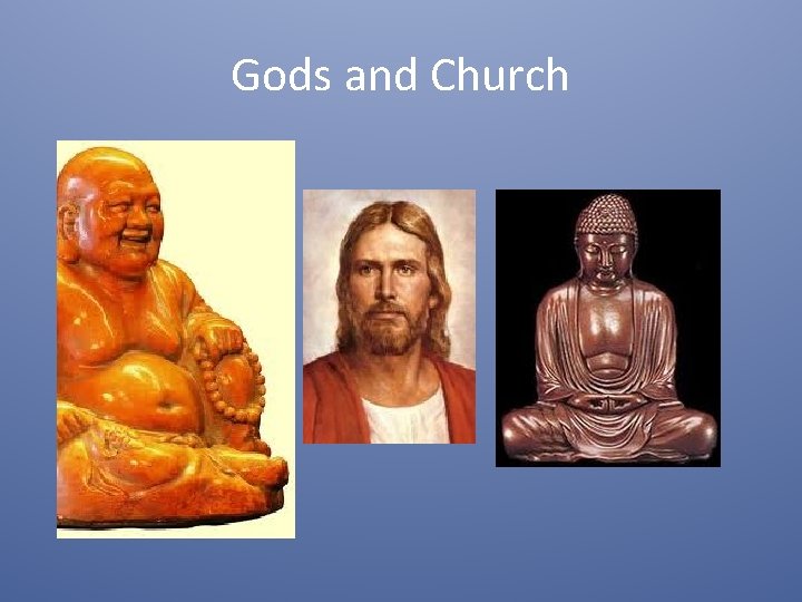 Gods and Church 