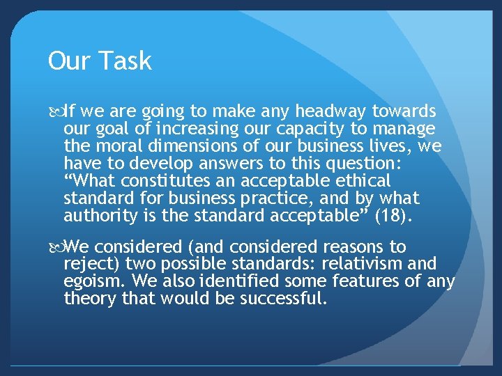 Our Task If we are going to make any headway towards our goal of