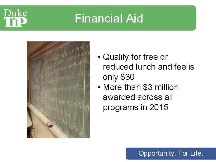 Financial Aid • Qualify for free or reduced lunch and fee is only $30