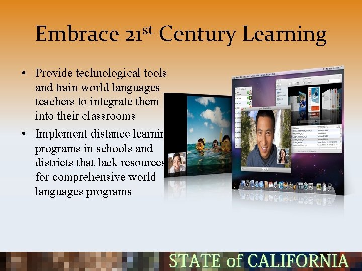 Embrace 21 st Century Learning • Provide technological tools and train world languages teachers