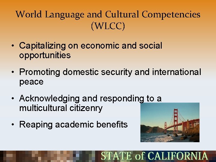 World Language and Cultural Competencies (WLCC) • Capitalizing on economic and social opportunities •