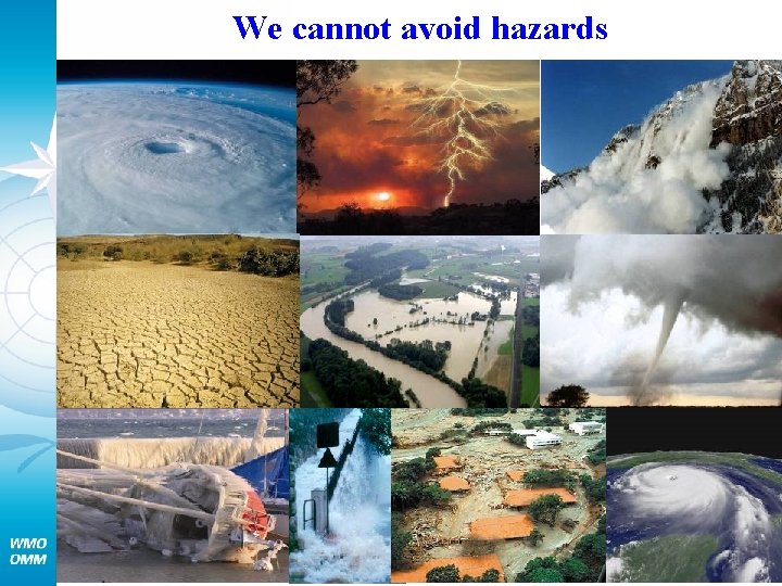 We cannot avoid hazards 
