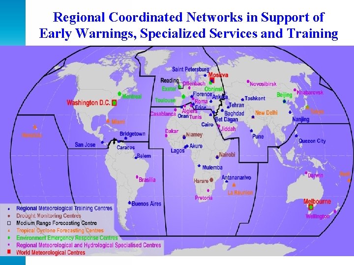 Regional Coordinated Networks in Support of Early Warnings, Specialized Services and Training 