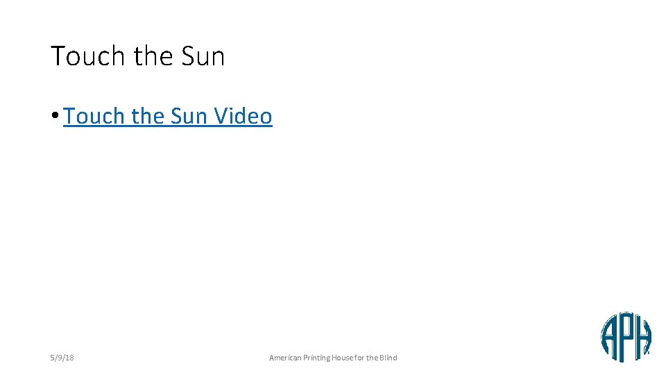Touch the Sun • Touch the Sun Video 5/9/18 American Printing House for the