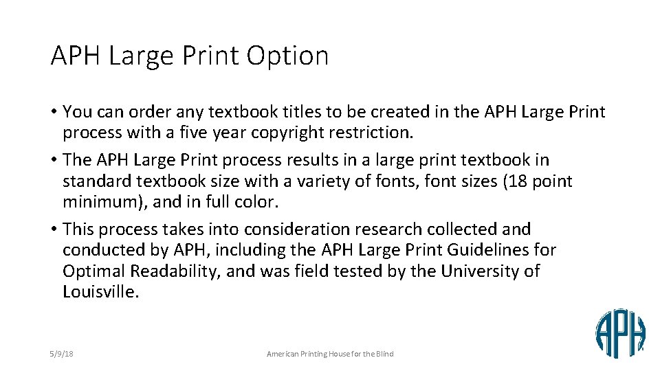 APH Large Print Option • You can order any textbook titles to be created