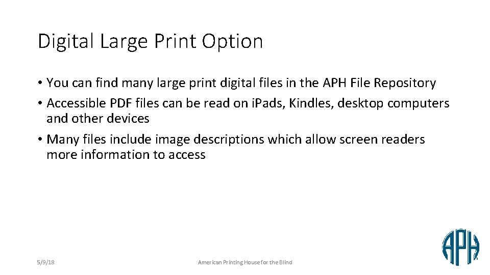 Digital Large Print Option • You can find many large print digital files in