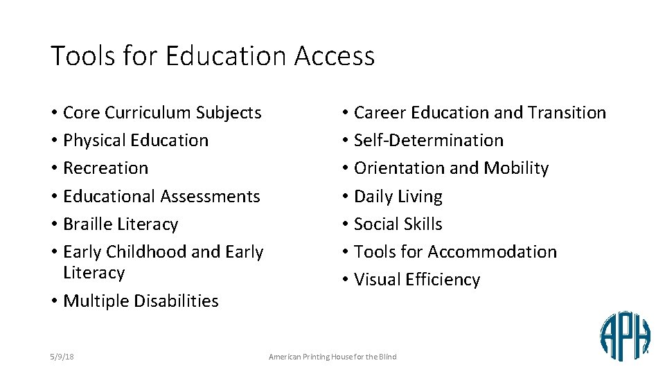 Tools for Education Access • Core Curriculum Subjects • Physical Education • Recreation •