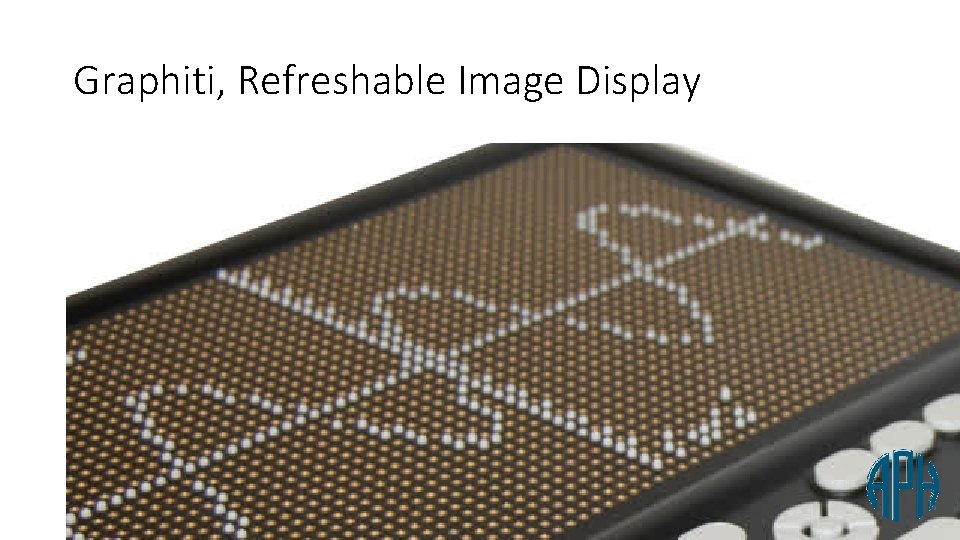 Graphiti, Refreshable Image Display 5/9/18 American Printing House for the Blind 