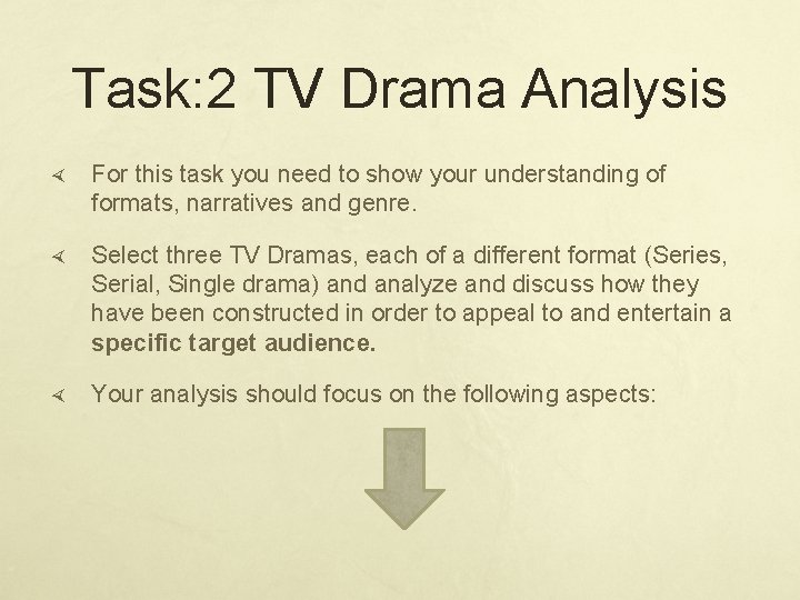 Task: 2 TV Drama Analysis For this task you need to show your understanding