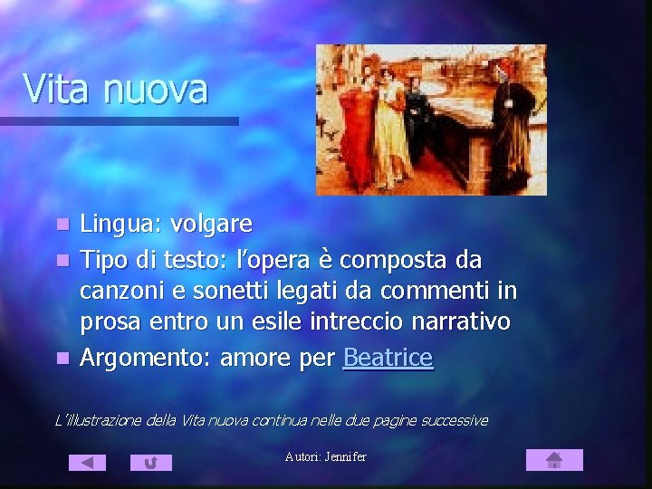 Vita nuova Lingua: volgare n Tipo di testo: l’opera è composta da canzoni e