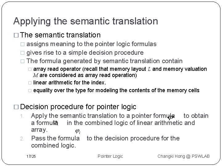 Applying the semantic translation � The semantic translation assigns meaning to the pointer logic