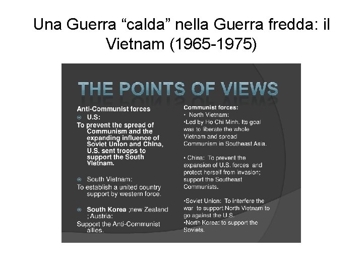 Una Guerra “calda” nella Guerra fredda: il Vietnam (1965 -1975) 