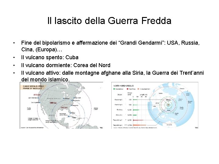 Il lascito della Guerra Fredda • • Fine del bipolarismo e affermazione dei “Grandi