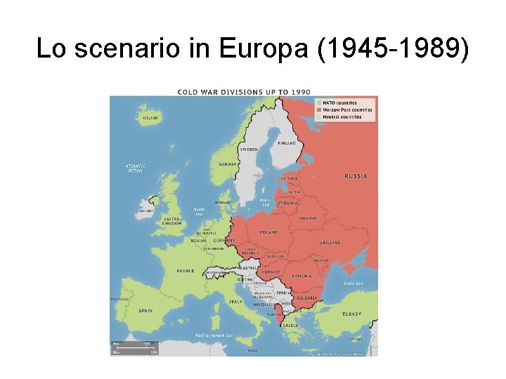 Lo scenario in Europa (1945 -1989) 