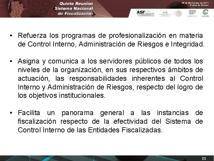  • Refuerza los programas de profesionalización en materia de Control Interno, Administración de