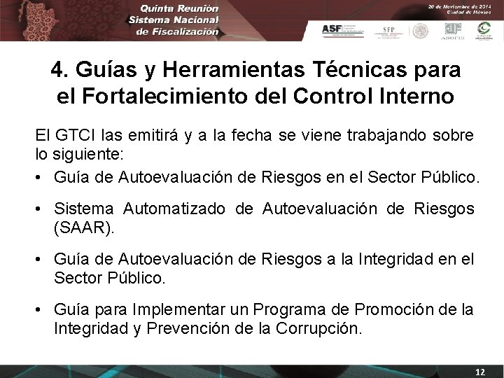 4. Guías y Herramientas Técnicas para el Fortalecimiento del Control Interno El GTCI las