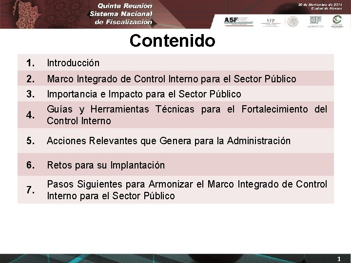 Contenido 1. Introducción 2. Marco Integrado de Control Interno para el Sector Público 3.