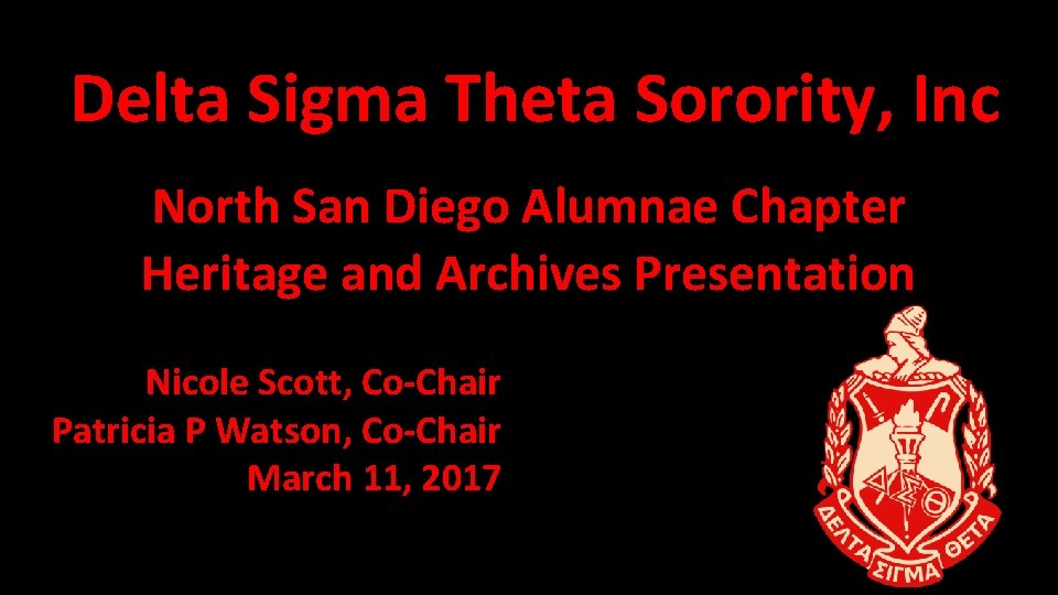 Delta Sigma Theta Sorority, Inc North San Diego Alumnae Chapter Heritage and Archives Presentation