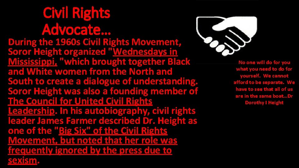 Civil Rights Advocate… During the 1960 s Civil Rights Movement, Soror Height organized "Wednesdays