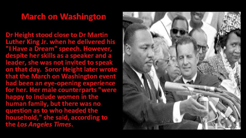 March on Washington Dr Height stood close to Dr Martin Luther King Jr. when