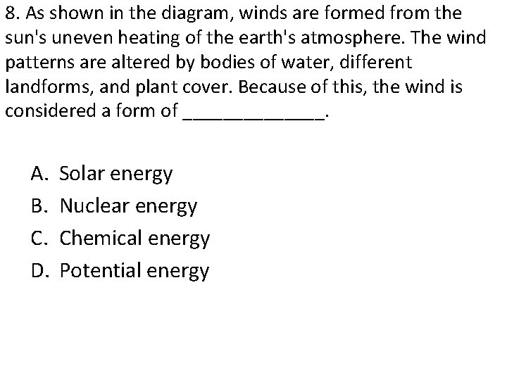 8. As shown in the diagram, winds are formed from the sun's uneven heating