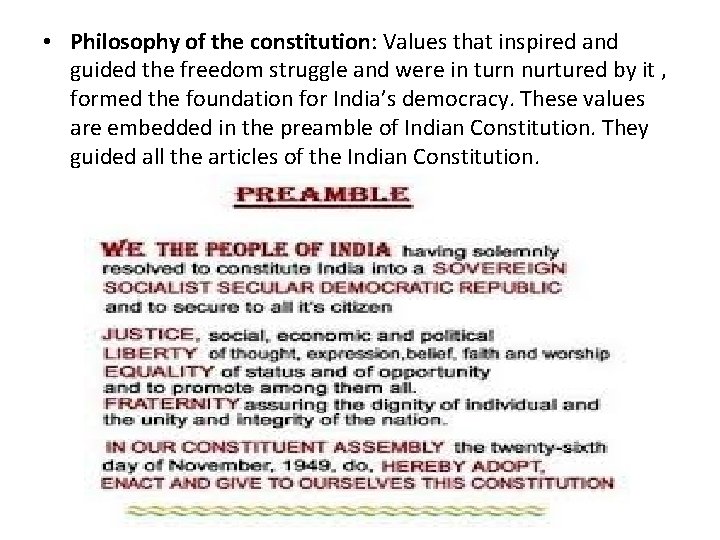  • Philosophy of the constitution: Values that inspired and guided the freedom struggle