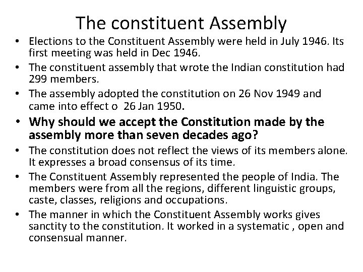 The constituent Assembly • Elections to the Constituent Assembly were held in July 1946.